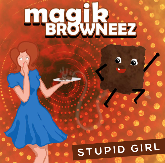 Magik Browneez “Stupid Girl”