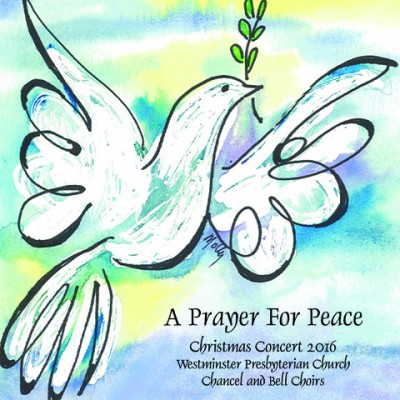 Westminister Presbyterian Church Choir “A Prayer for Peace”