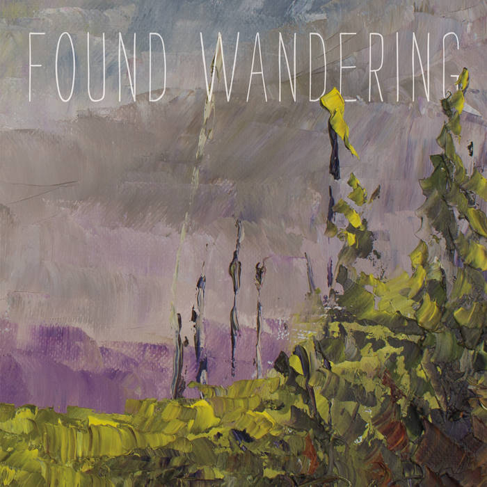 Found Wandering “Found Wandering”