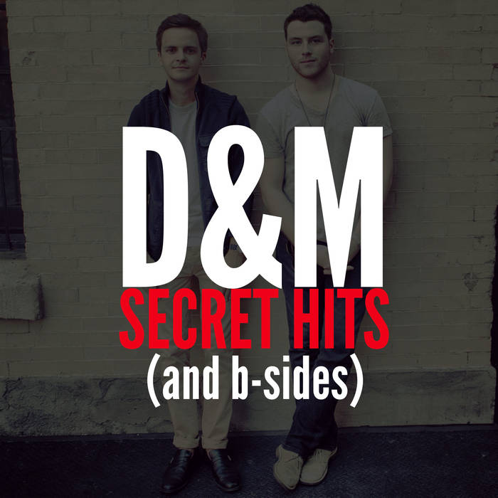 D & M “Secret Hits (and b-sides)”