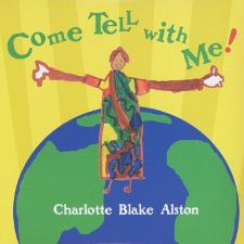 Charlotte Blake Alston “Come Tell With Me!”