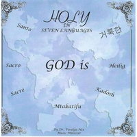 Dr. Verolga Nix “Holy in Seven Languages”