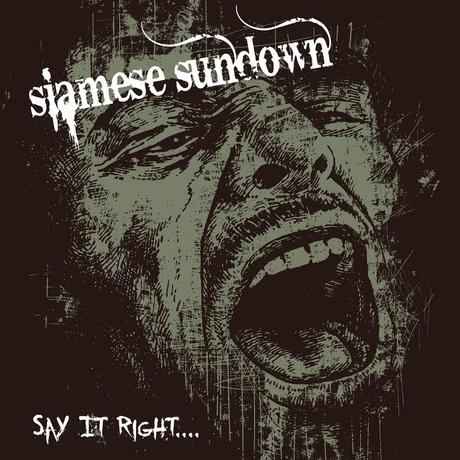 Siamese Sundown “Say It Right”